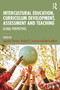 Intercultural Education, Curriculum Development, Assessment and Teaching (Global Perspectives) by Agostino Portera, Michael S. Trevisan, Marta Milani, 9781032710068
