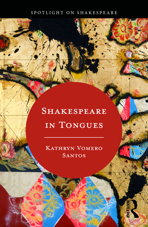 Shakespeare in Tongues by Kathryn Vomero Santos, 9781032274492