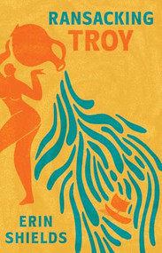 Ransacking Troy by Erin Shields, 9780369105547