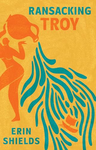 Ransacking Troy by Erin Shields, 9780369105547