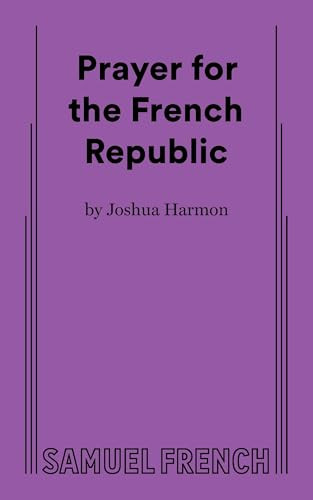Prayer for the French Republic by Joshua Harmon, 9780573711145