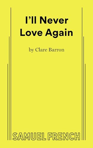 I'll Never Love Again by Clare Barron, 9780573710865