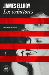 Los seductores / The Enchanters (Spanish Edition) by James Ellroy, 9788439744801