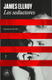 Los seductores / The Enchanters (Spanish Edition) by James Ellroy, 9788439744801