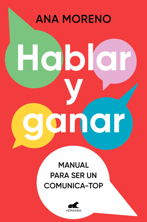 Hablar y ganar. Manual para ser un comunica-top / You Speak, You Win (Spanish Edition) by Ana Moreno, 9788419820501