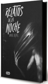 Relatos de la noche (Ed. Especial, cantos pintados ) / Tales of the Night (Special Edition Sprayed Edges) (Spanish Edition) by Uriel Reyes, 9786073852937