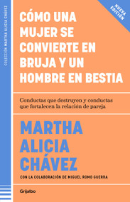 Cómo una mujer se convierte en bruja y un hombre en bestia / How a Woman Becomes a Witch and a Man Becomes a Beast (Spanish Edition) by Martha Alicia Chávez, 9786073854436