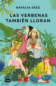 Las verbenas también lloran / Verbenas Also Cry (Spanish Edition) by Natalia Sáez, 9788419835550