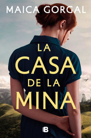 La casa de la mina / The House at the Mine (Spanish Edition) by Maica Gorgal, 9788466680752