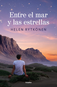 Entre el mar y las estrellas / Between the Sea and the Stars (Spanish Edition) by Helen Rytkönen, 9788425369247
