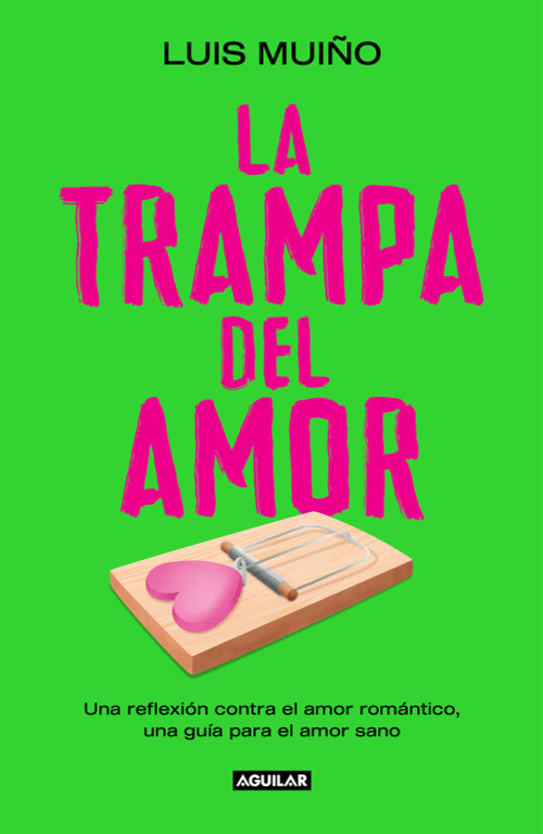 La trampa del amor / The Love Trap (Spanish Edition) by Luis Muiño, 9788403525269