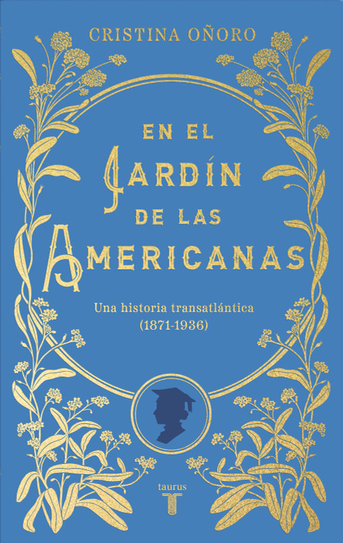 En el jardín de las americanas / In the Garden of the Americans (Spanish Edition) by Cristina Oñoro, 9788430626915