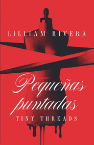 Pequeñas puntadas / Tiny Threads (Spanish Edition) by Lilliam Rivera, 9798890983916