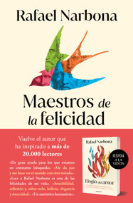 Maestros de la felicidad / Masters of Happiness (Spanish Edition) by Rafael Narbona, 9788410197336