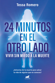 24 minutos en el otro lado / 24 Minutes on the Other Side (Spanish Edition) by Tessa Romero, 9788419820723