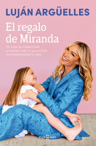 El regalo de Miranda / Miranda's Gift (Spanish Edition) by Luján Argüelles, 9788401035135