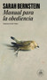 Manual para la obediencia / Study for Obedience (Spanish Edition) by Sarah Bernstein, 9788439744597
