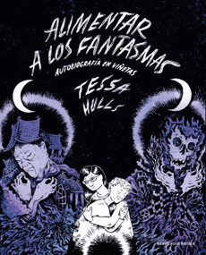 Alimentar a los fantasmas (Premio Pulitzer) / Feeding Ghosts: A Graphic Memoir (Spanish Edition) by Tessa  Hulls, 9788419437983