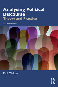 Analysing Political Discourse (Theory and Practice) by Paul Chilton, 9781032512518