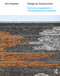 Design for Construction (Tectonic Imagination in Contemporary Architecture) by Eric Höweler, 9781032562315