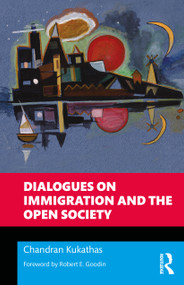 Dialogues on Immigration and the Open Society by Chandran Kukathas, 9781032996028