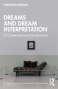 Dreams and Dream Interpretation (A Contemporary Introduction) by Christian Roesler, 9781032744292
