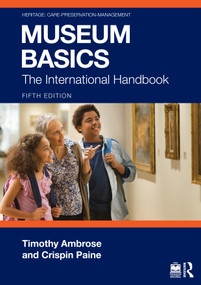 Museum Basics (The International Handbook) by Timothy Ambrose, Crispin Paine, 9781032708362