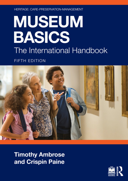 Museum Basics (The International Handbook) by Timothy Ambrose, Crispin Paine, 9781032708362
