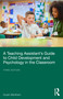A Teaching Assistant's Guide to Child Development and Psychology in the Classroom by Susan Bentham, 9781032592411