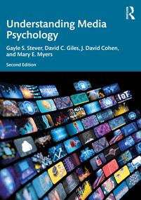Understanding Media Psychology by Gayle S. Stever, David C. Giles, J. David Cohen, Mary E. Myers, 9781032791067