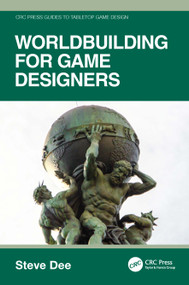 Worldbuilding for Game Designers by Steve Dee, 9781032856810