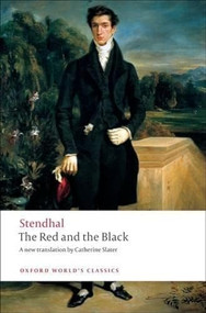 The Red and the Black (A Chronicle of the Nineteenth Century) by Stendhal, Catherine Slater, Roger Pearson, 9780199539253