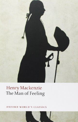 The Man of Feeling - 9780199538621 by Henry Mackenzie, Brian Vickers, Stephen Bending, Stephen Bygrave, 9780199538621
