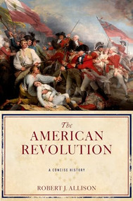 The American Revolution (A Concise History) by Robert Allison, 9780195312959