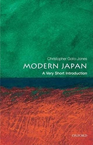 Modern Japan (A Very Short Introduction) by Christopher Goto-Jones, 9780199235698