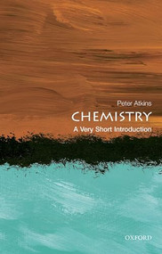 Chemistry (A Very Short Introduction) by Peter Atkins, 9780199683970