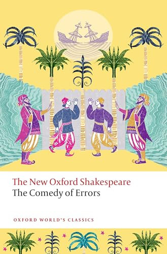 The Comedy of Errors (The New Oxford Shakespeare) by William Shakespeare, Ian Burrows, Sarah Neville, Emma Smith, 9780192869036