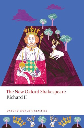 Richard II (The New Oxford Shakespeare) by William Shakespeare, Hailey Bachrach, Anna Pruitt, Emma Smith, 9780198881964