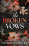The Broken Vows (Deluxe Edition) by Catharina Maura, 9781464233340