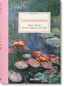 Art for All. Impresionistas (Spanish Edition) by Bernd Growe, Christoph Heinrich, Ingo F. Walther, Peter H. Feist, 9783754401392