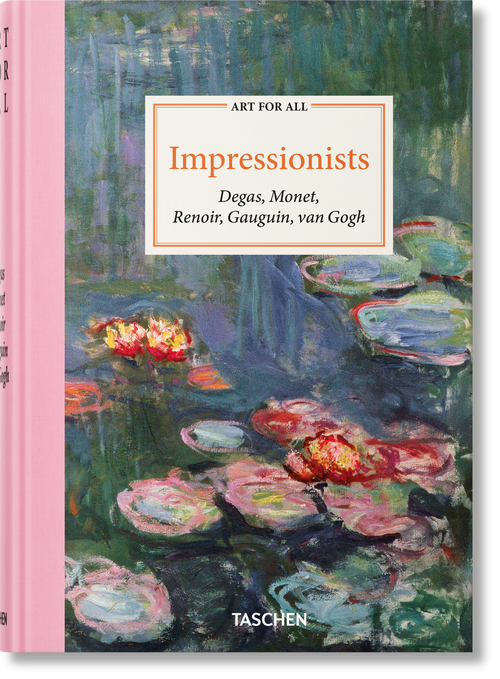 Art for All. Impressionists by Bernd Growe, Christoph Heinrich, Ingo F. Walther, Peter H. Feist, 9783754401415