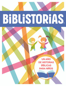 Biblistorias (Un año de historias bíblicas para niños) (Spanish Edition) by Lifeway Recursos Editorial Staff, 9798384501480
