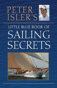 Peter Isler's Little Blue Book of Sailing Secrets - 9798887981109 by Peter Isler, 9798887981109