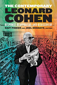 The Contemporary Leonard Cohen (Response, Reappraisal, and Rediscovery) by Kait Pinder, Joel Deshaye, 9781771125611