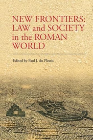 New Frontiers (Law and Society in the Roman World) by Paul J. du Plessis, 9780748668205