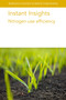 Instant Insights: Nitrogen-use efficiency by Various authors, Prof J. F. Angus, Samantha Earl-Goulet, Professor Claudia Wagner-Riddle, Laura Van Eerd, Kate Congreves, Dinesh Kumar Jaiswal, Professor Nandula Raghuram, Prof Malcolm J. Hawkesford, Dr William R. Whalley, Jacques Le Gouis, 9781835450147