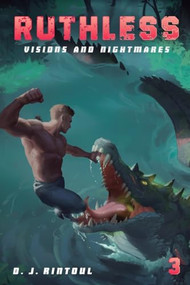 Visions and Nightmares (An Apocalypse LitRPG) by D. J. Rintoul, 9781039468818