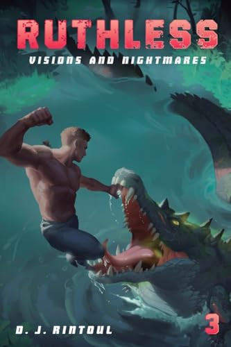 Visions and Nightmares (An Apocalypse LitRPG) by D. J. Rintoul, 9781039468818