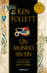 Un mundo sin fin / World Without End (Spanish Edition) - 9788499893730 by Ken Follett, 9788499893730