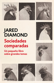 Sociedades comparadas. Un pequeño libro sobre grandes temas / Comparing Human Societies (Spanish Edition) by Jared Diamond, 9788466372817